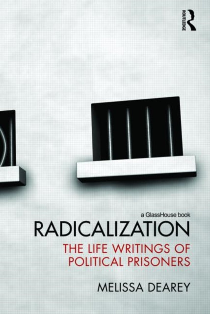 Book cover of: Radicalization. By: Melissa Dearey