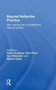 Book cover of: Beyond Reflective Practice