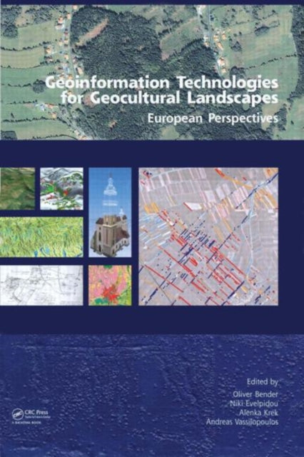 Book cover of: Geoinformation Technologies for Geo-Cultural Landscapes: European Perspectives