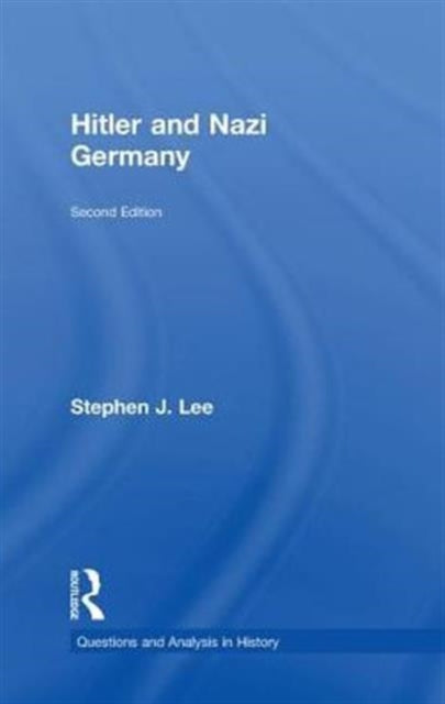 Book cover of: Hitler and Nazi Germany. By: Stephen J. Lee