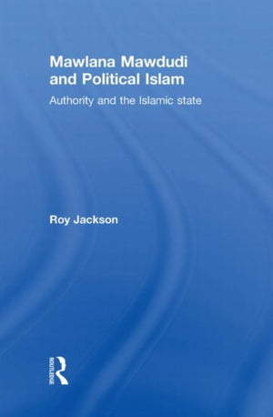 Mawlana Mawdudi and Political Islam