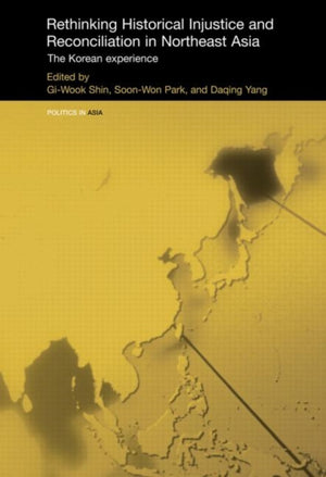 Rethinking Historical Injustice and Reconciliation in Northeast Asia