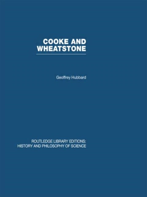 Book cover of: Cooke and Wheatstone. By: Geoffrey Hubbard