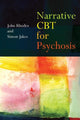Book cover of: Narrative CBT for Psychosis. By: John Rhodes