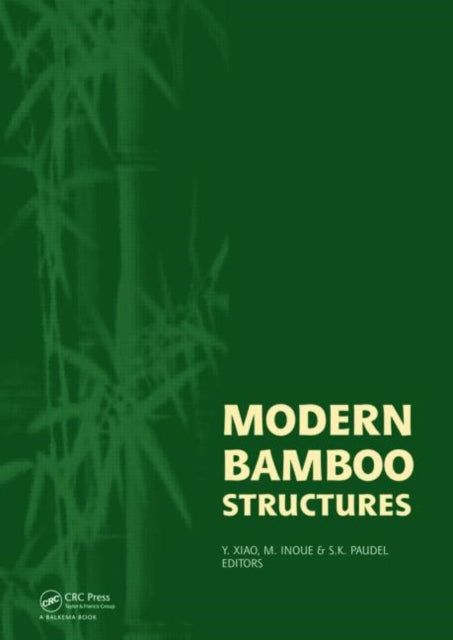 Book cover of: Modern Bamboo Structures. By: International Conference on Modern Bamboo Structures (1st 2007 Changsha, China)