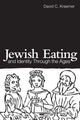 Book cover of: Jewish Eating and Identity Through the Ages. By: David C. Kraemer