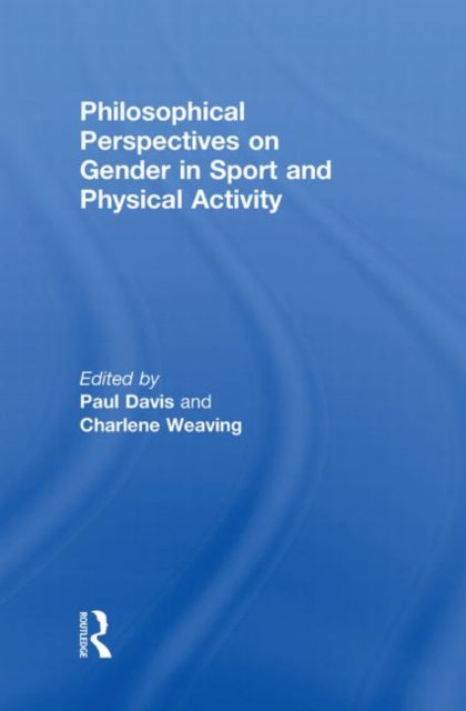 Book cover of: Philosophical Perspectives on Gender in Sport and Physical Activity
