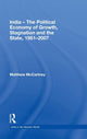 Book cover of: India - The Political Economy of Growth, Stagnation and the State, 1951-2007. By: Matthew McCartney