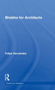 Book cover of: Bhabha for Architects. By: Felipe Hernández
