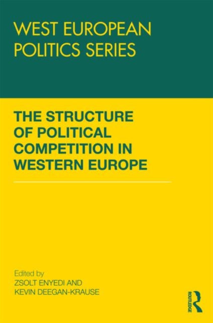 Book cover of: Structure of Political Competition in Western Europe. By: Zsolt Enyedi