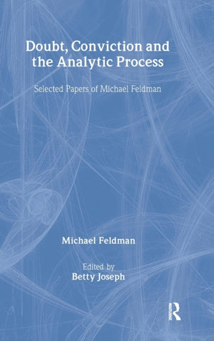 Doubt, Conviction and the Analytic Process