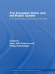 Book cover of: European Union and the Public Sphere. By: John Erik Fossum