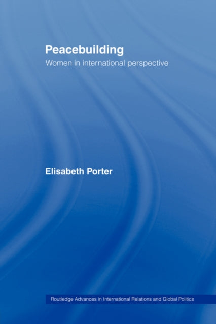 Book cover of: Peacebuilding. By: Elisabeth Porter