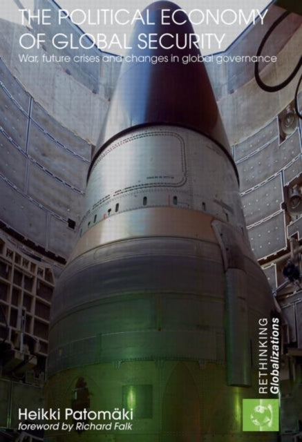 Book cover of: Political Economy of Global Security. By: Heikki Patomäki