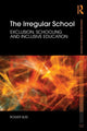 Book cover of: Irregular School. By: Roger Slee