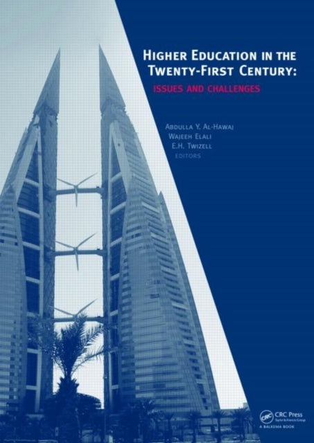 Book cover of: Higher Education in the Twenty-First Century. By: Abdulla Y. Al-Hawaj