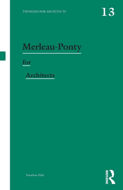 Book cover of: Merleau-Ponty for Architects