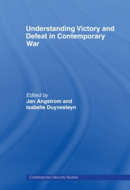 Book cover of: Understanding Victory and Defeat in Contemporary War