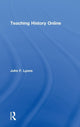 Book cover of: Teaching History Online. By: John F. Lyons
