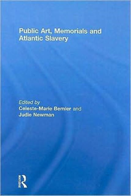 Book cover of: Public Art, Memorials and Atlantic Slavery