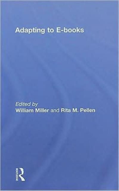 Book cover of: Adapting to E-Books. By: Miller, William