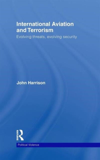 Book cover of: International Aviation and Terrorism. By: John Harrison