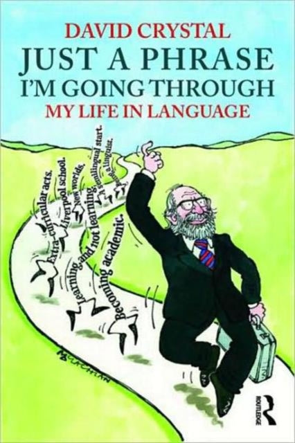 Book cover of: Just A Phrase I'm Going Through. By: David Crystal