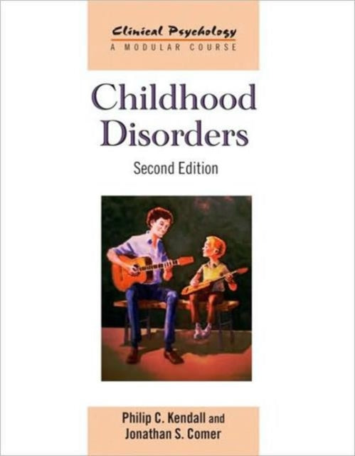 Book cover of: Childhood Disorders. By: Philip C. Kendall