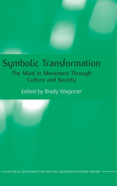 Book cover of: Symbolic Transformation. By: Brady Wagoner