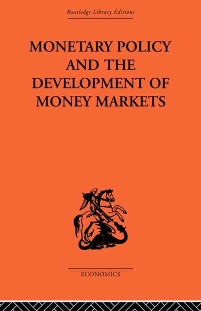 Monetary Policy and the Development of Money Markets