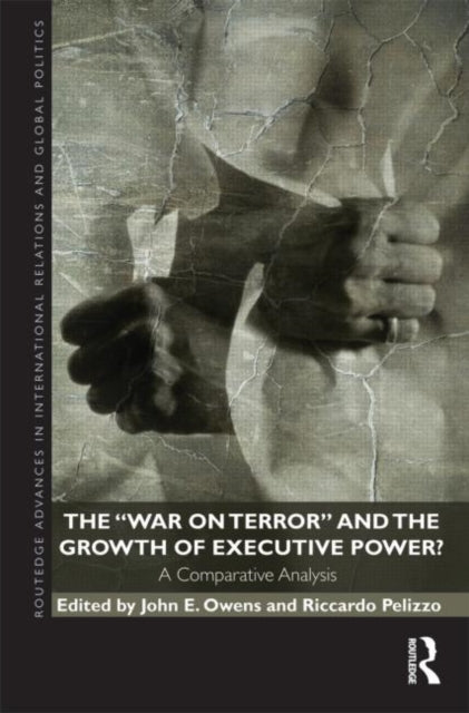 Book cover of: War on Terror and the Growth of Executive Power?. By: John E. Owens