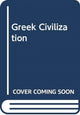 Book cover of: Greek Civilization. By: C. K. Ogden