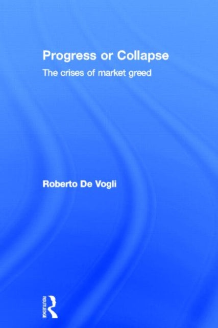 Book cover of: Progress or Collapse. By: Roberto De Vogli