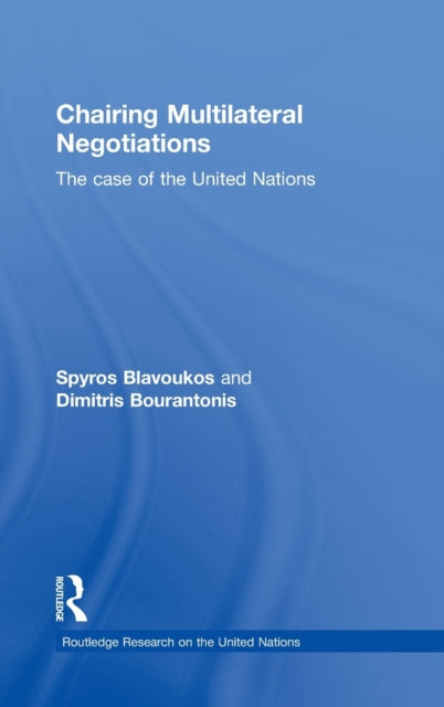 Book cover of: Chairing Multilateral Negotiations. By: Spyros Blavoukos