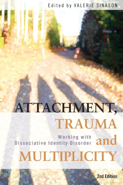 Book cover of: Attachment, Trauma and Multiplicity. By: Valerie Sinason