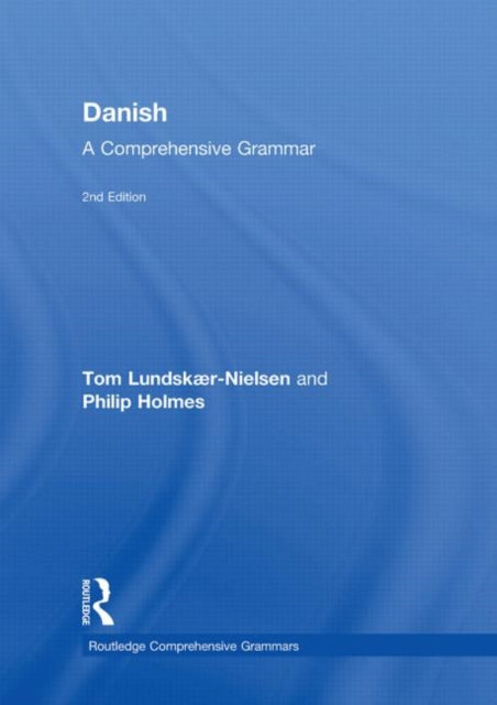 Book cover of: Danish: A Comprehensive Grammar. By: Tom Lundskær-Nielsen