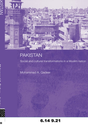 Pakistan - Social and Cultural Transformations in a Muslim Nation
