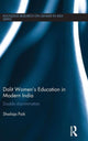 Book cover of: Dalit Women's Education in Modern India. By: Shailaja Paik