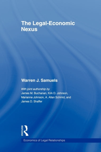 Book cover of: Legal-Economic Nexus. By: Warren J. Samuels