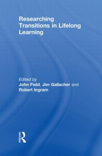 Book cover of: Researching Transitions in Lifelong Learning