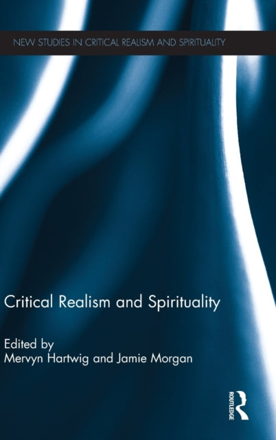 Book cover of: Critical Realism and Spirituality. By: Mervyn Hartwig
