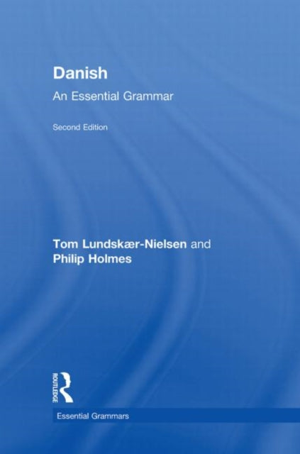 Book cover of: Danish: An Essential Grammar. By: Tom Lundskær-Nielsen