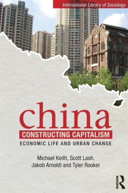 Book cover of: China Constructing Capitalism