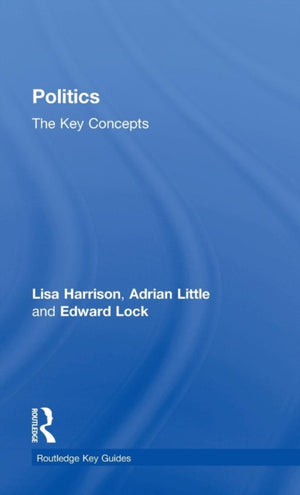 Politics: The Key Concepts