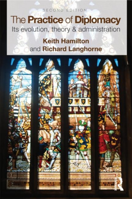 Book cover of: Practice of Diplomacy. By: Keith Hamilton