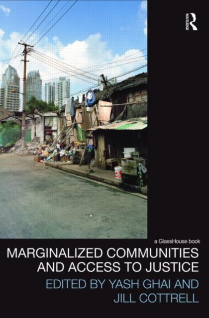 Book cover of: Marginalized Communities and Access to Justice. By: Yash P. Ghai