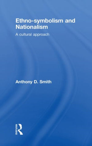 Ethno-symbolism and Nationalism