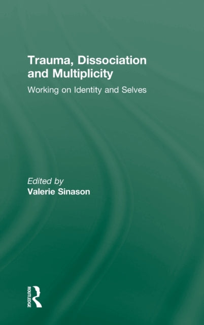 Book cover of: Trauma, Dissociation and Multiplicity. By: Valerie Sinason