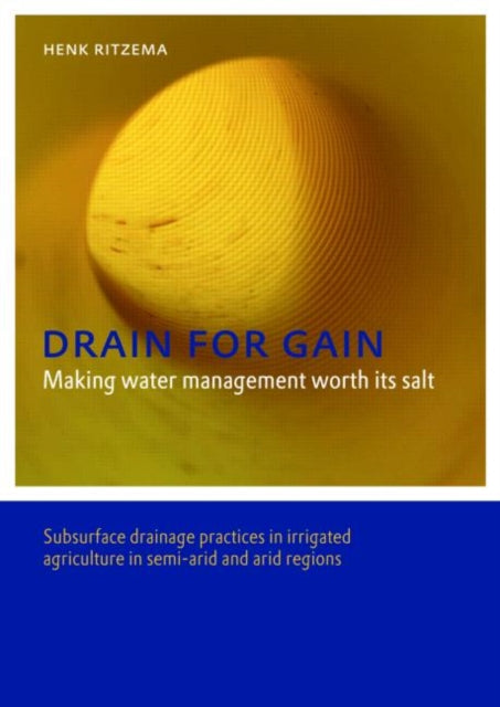 Book cover of: Drain for Gain: Making Water Management Worth its Salt