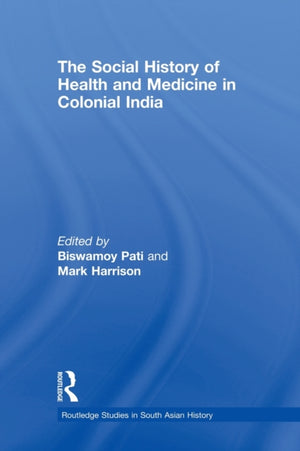 Social History of Health and Medicine in Colonial India